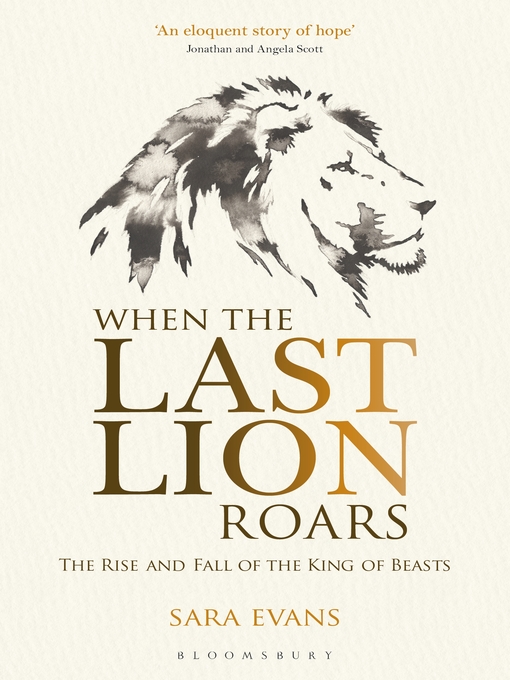 Title details for When the Last Lion Roars by Sara Evans - Available
